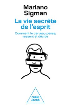 la vie secrète de l'esprit (ebook)-mariano sigman-9782415004606