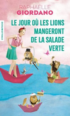 le jour ou les lions mangeront de la salade verte (ebook)-raphaelle giordano-9782416826306