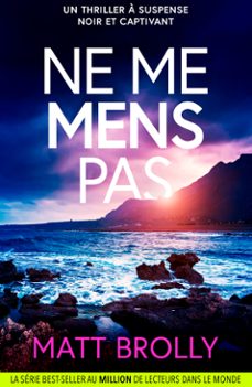 ne me mens pas (ebook)-matt brolly-9782494715806
