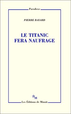 le titanic fera naufrage (ebook)-pierre bayard-9782707329806