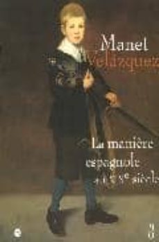manet-velazquez: la maniere espagnole au xixeme siecle-9782711844906