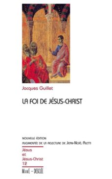 la foi de jesus-christ (ebook)-jacques guillet-9782718908106