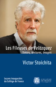 les fileuses de velazquez. textes, textures, images (ebook)-victor stoichita-9782722605206