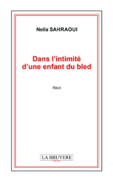 dans l’intimité d’une enfant du bled (ebook)-neila sahraoui-9782750020606