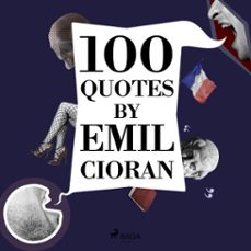 100 quotes by emil cioran (audiolibro)-emil cioran-9782821116306