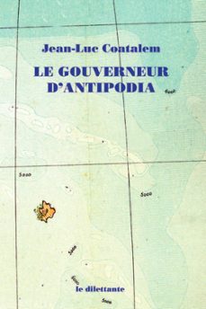 le gouverneur d'antipodia (ebook)-jean luc coatalem-9782842636906