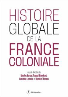 histoire globale de la france coloniale-9782848769806