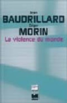 la violence du monde-jean baudrillard-edgar morin-9782866454906
