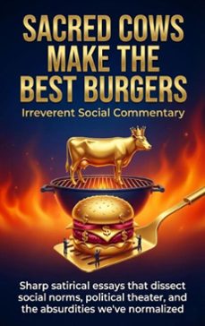 sacred cows make the best burgers: irreverent social commentary (ebook)-adrian carmichael-9783565154906