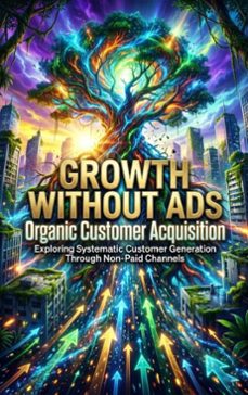 growth without ads: organic customer acquisition (ebook)-thalia brookstone-9783565238606