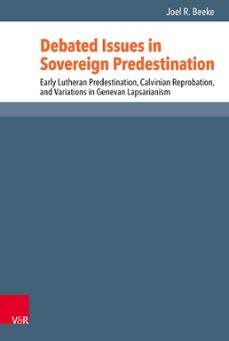 debated issues in sovereign predestination (ebook)-joel r. beeke-9783647552606