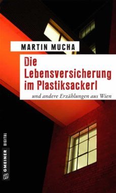 die lebensversicherung im plastiksackerl (ebook)-martin mucha-9783734993206