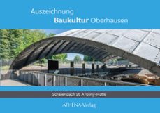 auszeichnung baukultur oberhausen: schalendach st. antony-hutte (ebook)-kristina mletzko-9783745512106