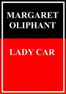 lady car (ebook)-margaret oliphant-9783748192206