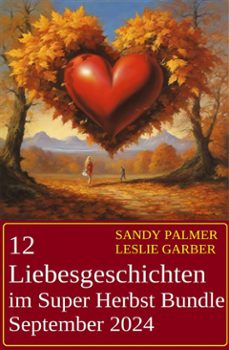 12 liebesgeschichten im super herbst bundle september 2024 (ebook)-9783753214306