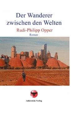 der wanderer zwischen den welten-rudi philipp opper-9783754332306