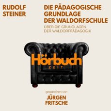 die padagogische grundlage der waldorfschule. uber die grundlagen der waldorf-padagogik. (audiolibro)-rudolf steiner-9783754519806