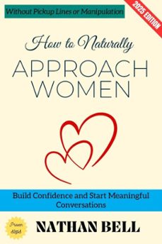 how to naturally approach women: (ebook)-nathan bell-9783819799006