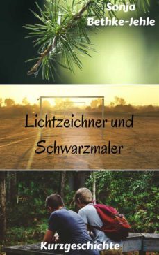 lichtzeichner und schwarzmaler (ebook)-sonja bethke jehle-9783837077506