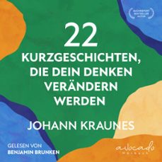 22 kurzgeschichten, die dein denken verandern werden (audiolibro)-9783911289306