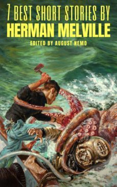 7 best short stories by herman melville (ebook)-herman melville-august nemo-9783968589206