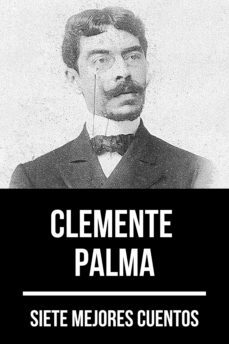 7 mejores cuentos de clemente palma (ebook)-clemente palma-august nemo-9783969179406