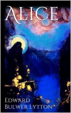 alice (ebook)-edward bulwer lytton-9786050447606