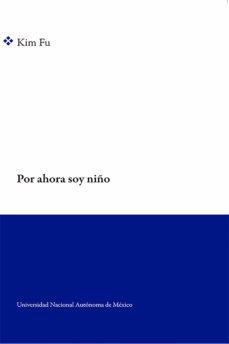 por ahora soy niño (ebook)-kim fu-9786070296406
