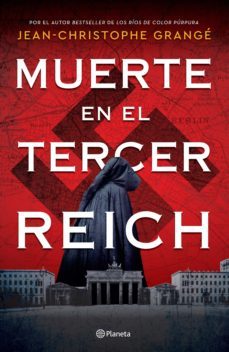 muerte en el tercer reich (ebook)-jean-christophe grange-9786070792106