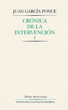 cronica de la intervencion, i (ebook)-juan garcia ponce-9786071623706