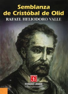 semblanza de cristobal de olid (ebook)-rafael heliodoro valle-9786071654106