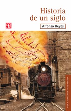 historia de un siglo (ebook)-alfonso reyes-9786071656506