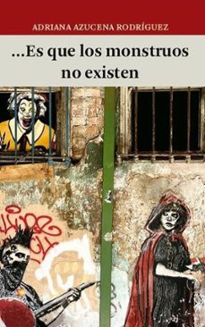 es que los monstruos no existen (ebook)-adriana azucena rodríguez-9786072615106