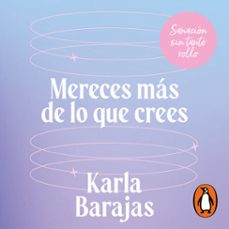 mereces mas de lo que crees (audiolibro)-karla barajas-9786073849906