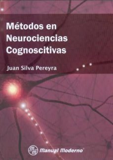 metodos en neurociencias cognoscitivas-juan silva pereyra-9786074481006