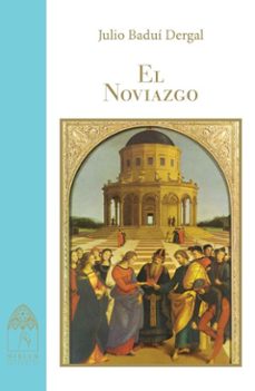 el noviazgo (ebook)-julio baduí dergal-9786075913506