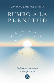 rumbo a la plenitud (ebook)-cipriano sánchez garcía-9786076371206