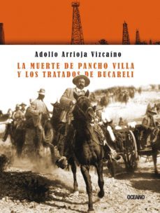 la muerte de pancho villa y los tratados de bucareli (ebook)-adolfo arrioja vizcaino-9786077357506