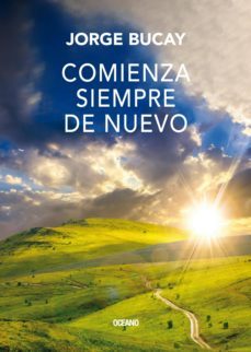 comienza siempre de nuevo (ebook)-jorge bucay-9786077359906