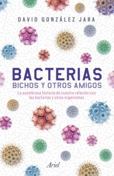 bacterias, bichos y otros amigos (edicion mexicana) (ebook)-david gonzalez jara-9786077472506