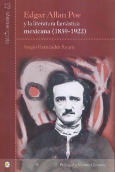 edgar allan poe y la literatura fantástica mexicana (1859-1922) (ebook)-sergio hernandez roura-9786078781706