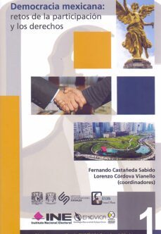 democracia mexicana: retos de la participación y los derechos (ebook)-fernando castañeda sabido-lorenzo cordova vianello-9786078838806