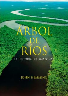 arbol de rios. la historia del amazonas (ebook)-john hemming-9786123177706