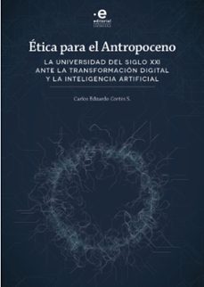etica para el antropoceno (ebook)-carlos eduardo cortés s.-9786285020506