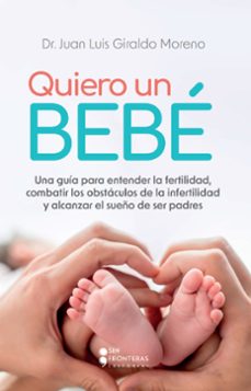 quiero un bebe (ebook)-dr. juan luis giraldo moreno-9786287667006