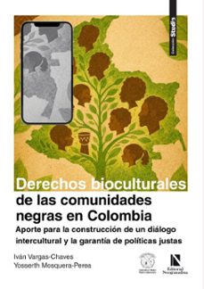 derechos bioculturales de las comunidades negras en colombia-iván vargas chaves-yosserth mosquera perea-9786287758506