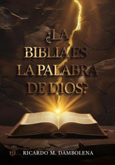 ¿la biblia es la palabra de dios? (ebook)-ricardo m. dambolena-9786313069606