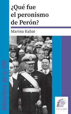 què fue el peronismo de peron (ebook)-marina kabat-9786316608406