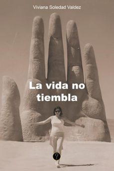 la vida no tiembla (ebook)-viviana soledad valdez-9786316658906