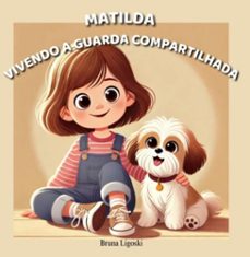 matilda vivendo a guarda compartilhada (ebook)-bruna ligoski-9786501340906